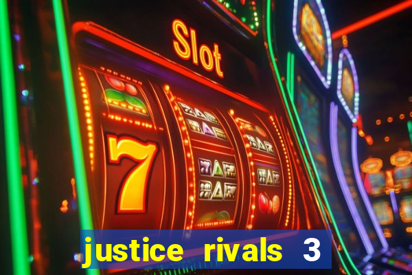 justice rivals 3 dinheiro infinito